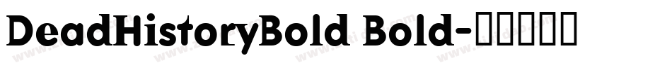 DeadHistoryBold Bold字体转换
